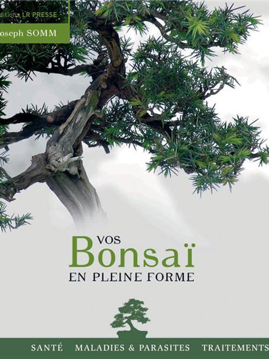 Livre "Vos Bonsaï en pleine forme" par Joseph SOMM