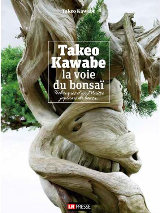 Livre "La voie du bonsaï" par Takeo KAWABE