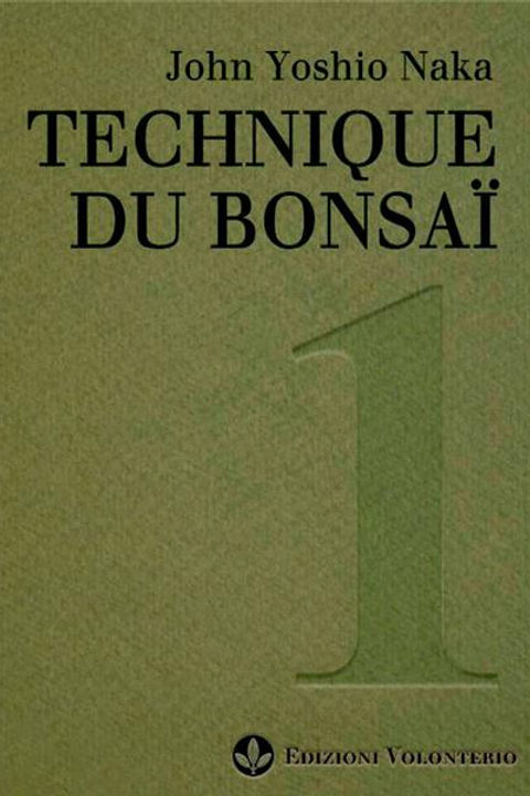 Livre "Technique du Bonsaï - Tome 1" par John YOSHIO NAKA