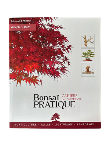 Livre Bonsaï Pratique - Les cahiers de l'apprenti de Joseph SOMM