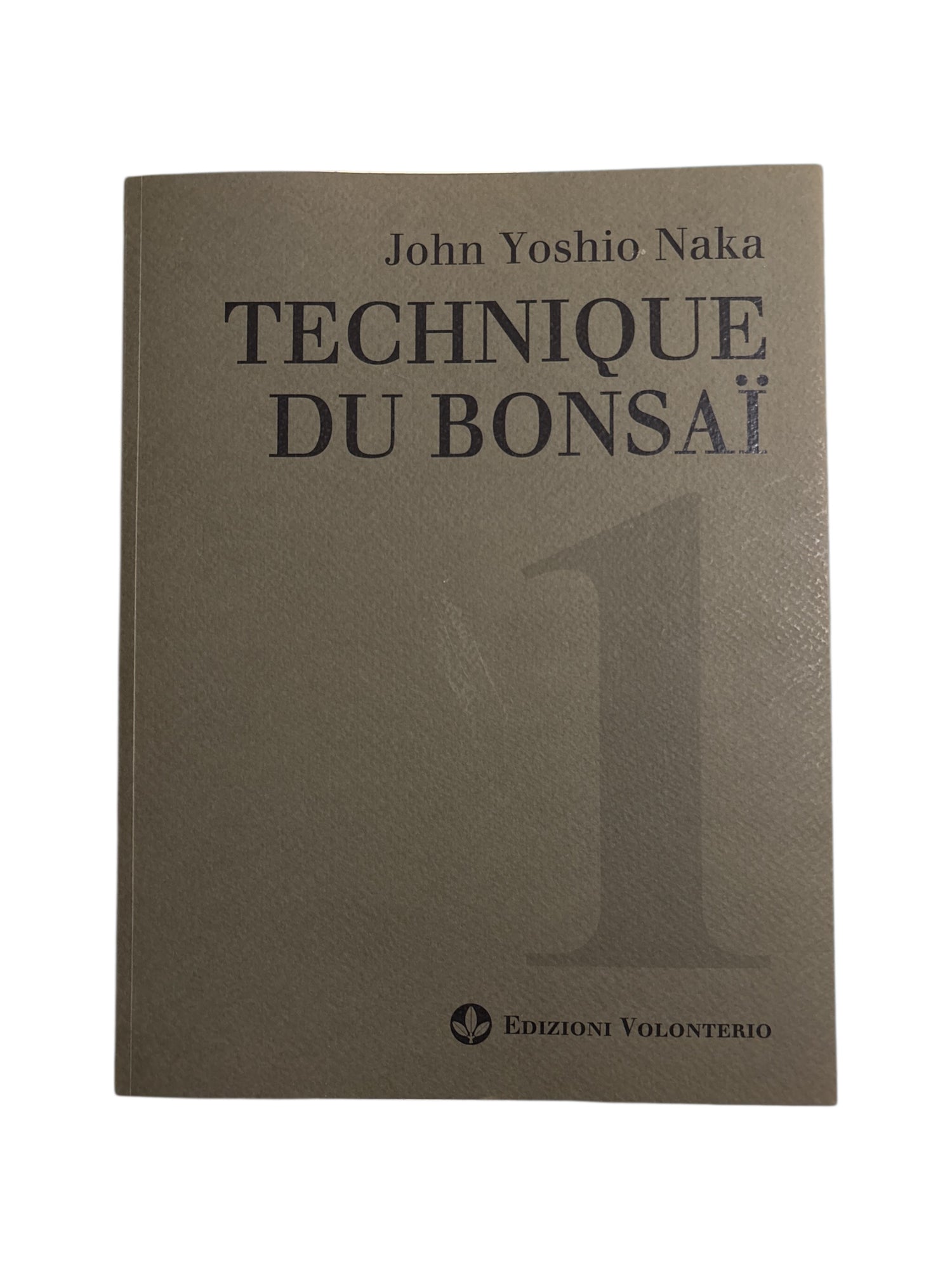 Livre "Technique du Bonsaï - Tome 1" par John YOSHIO NAKA